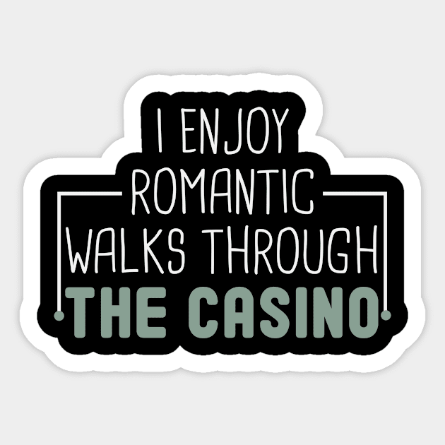 I Enjoy Romantic Walks Through The Casino / Funny Poker Play Cards  / Gambling Gift Idea / Poker Player Birthday Sticker by First look